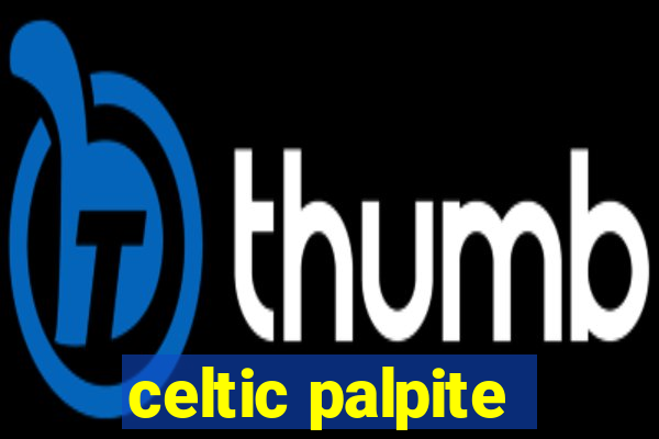 celtic palpite